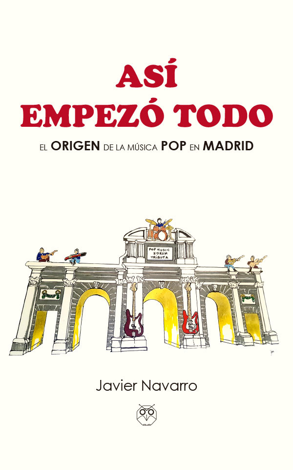 Así empezó todo (El origen de la música Pop en Madrid)