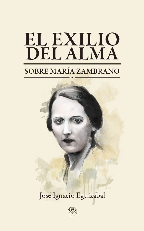 El exilio del alma - Sobre María Zambrano