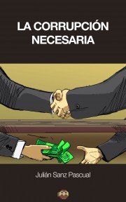 La corrupción necesaria (Otra manera de pensar)