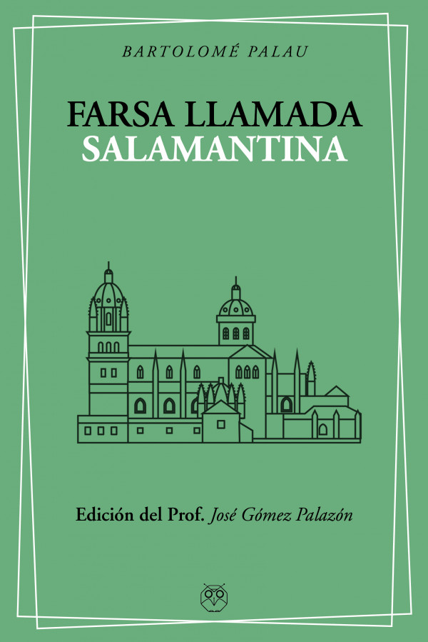 Farsa llamada Salamantina de Bartolomé Palau