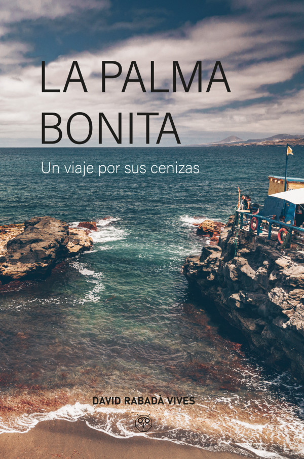 La Palma bonita. Un viaje por las cenizas