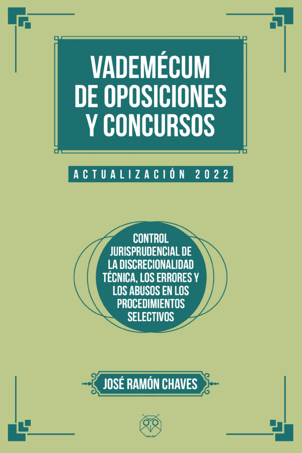 VADEMÉCUM DE OPOSICIONES Y CONCURSOS (Actualización 2022) - Controles de la discrecionalidad técnica, errores y abusos en los procedimientos selectivos